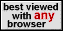 Viewable with Any Browser
